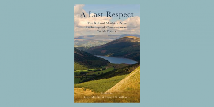 A Last Respect: The Roland Mathias Prize Anthology of Contemporary Poetry