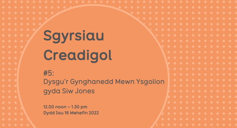 Sgyrsiau Creadigol: Dysgu’r Gynghanedd mewn Ysgolion