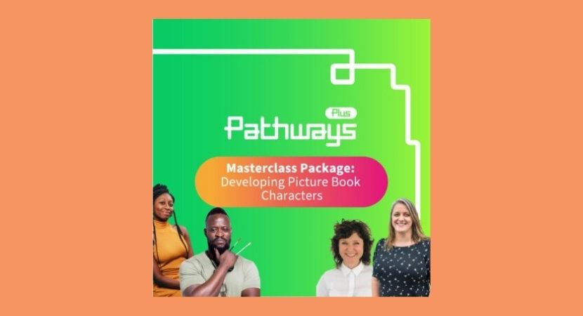 Dosbarthiadau Meistr Pathways Plus: Datblygu Cymeriadau Llyfrau Gair a Llun