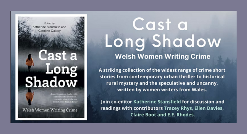 Cast a Long Shadow: Merched Cymru yn Ysgrifennu Ffuglen Trosedd