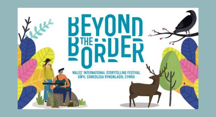 Beyond the Border – Gŵyl Chwedleua Ryngwladol Cymru