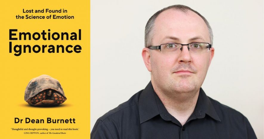 Dr. Dean Burnett: Emotional Ignorance