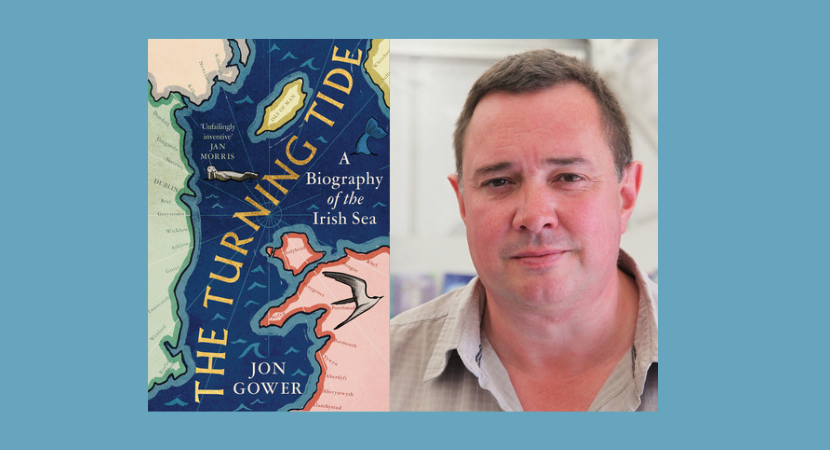 Jon Gower: ‘A Flock of Words: Explorations of the Irish Sea’ & ‘The Turning Tide: A Biography of the Irish Sea’