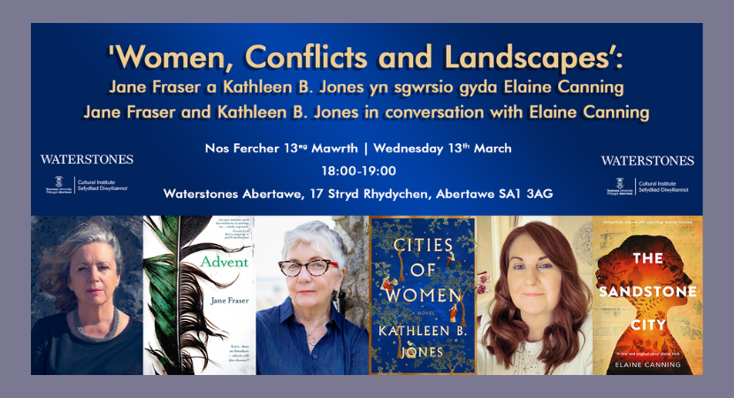 ‘Women, Conflicts and Landscapes’: Jane Fraser a Kathleen B. Jones yn sgwrsio ag Elaine Canning