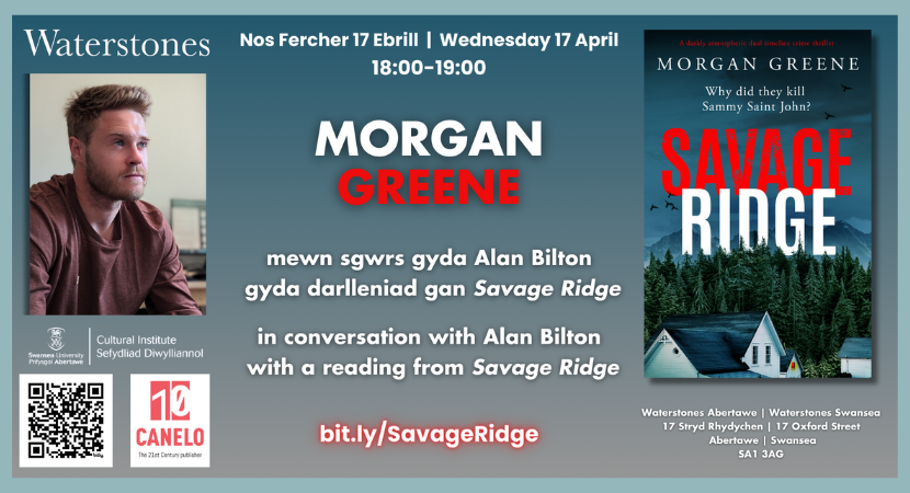 ‘Savage Ridge’: Morgan Greene mewn sgwrs gyda Alan Bilton